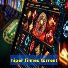 hiper filmes torrent